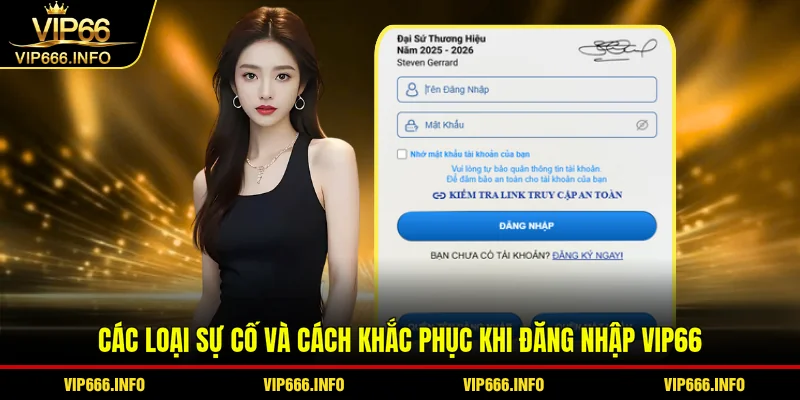 Các loại sự cố và cách khắc phục khi đăng nhập VIP66