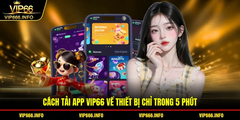 Cách tải app VIP66 về thiết bị chỉ trong 5 phút
