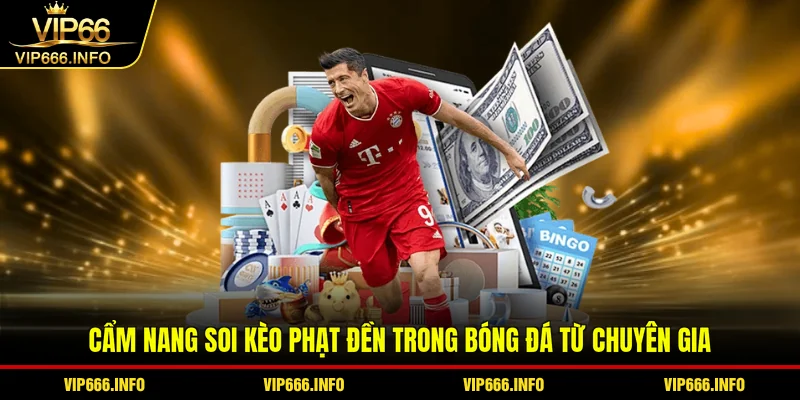 Cẩm nang soi kèo phạt đền trong bóng đá từ chuyên gia